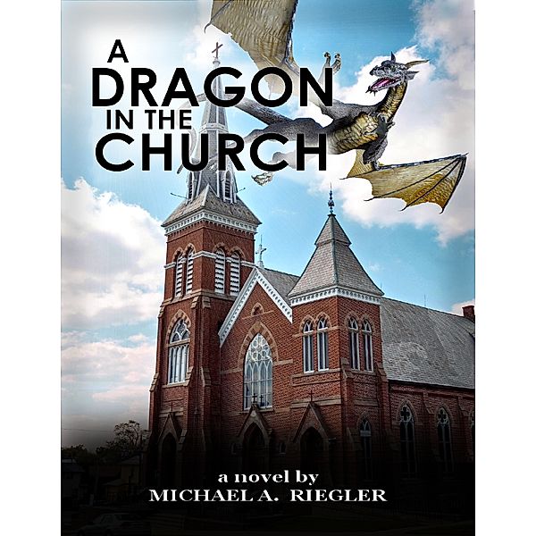 A Dragon In the Church, Michael A. Riegler