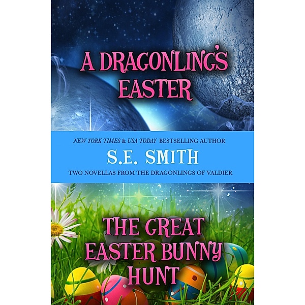 A Dragonling's Easter (Dragonlings of Valdier, #1) / Dragonlings of Valdier, S. E. Smith