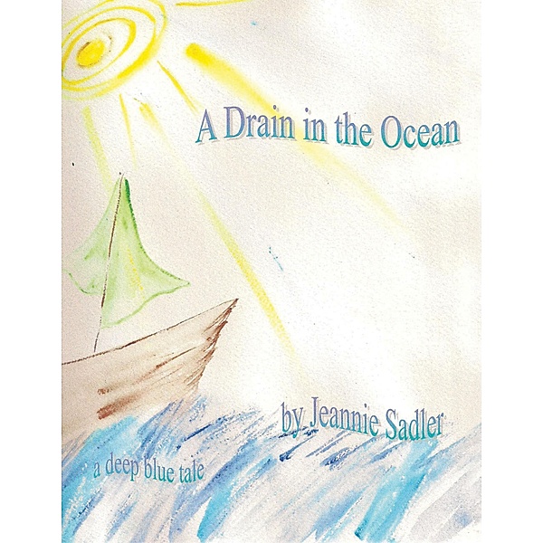 A Drain In the Ocean, Jeannie Sadler