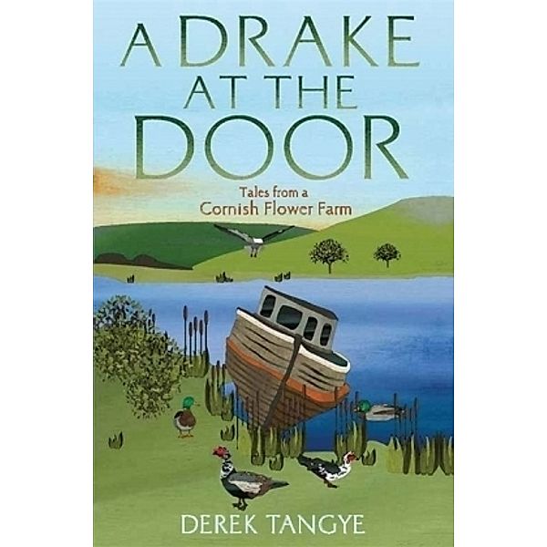 A Drake at the Door, Derek Tangye