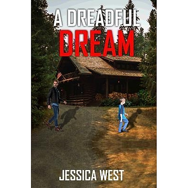 A Dreadful Dream / Joyful Books Press, Jessica West