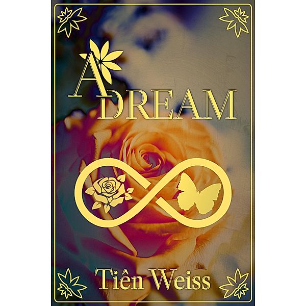 A Dream, Tiên Weiss