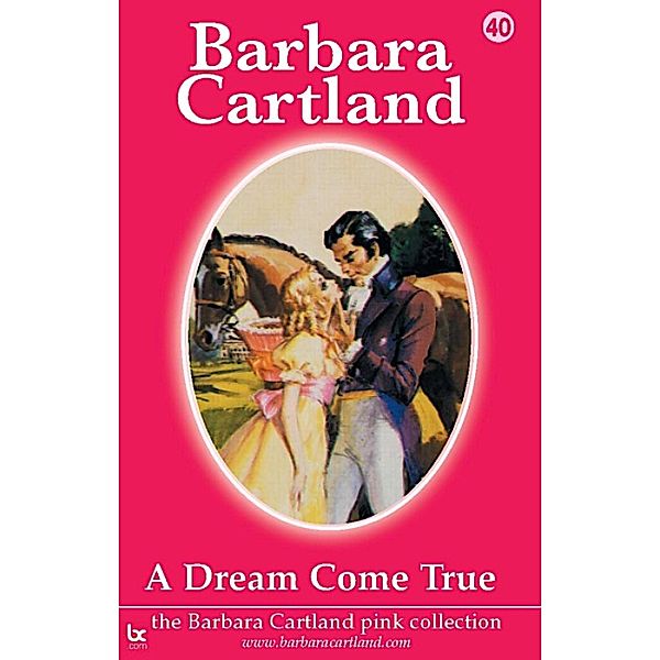 A Dream Come True / The Pink Collection Bd.40, Barbara Cartland