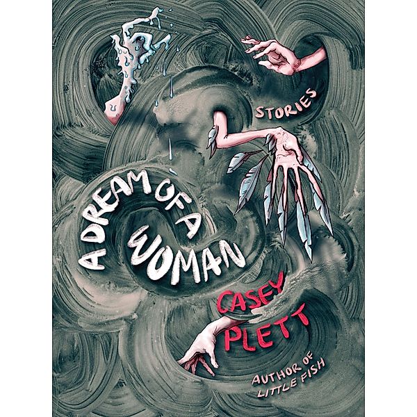 A Dream of a Woman, Casey Plett