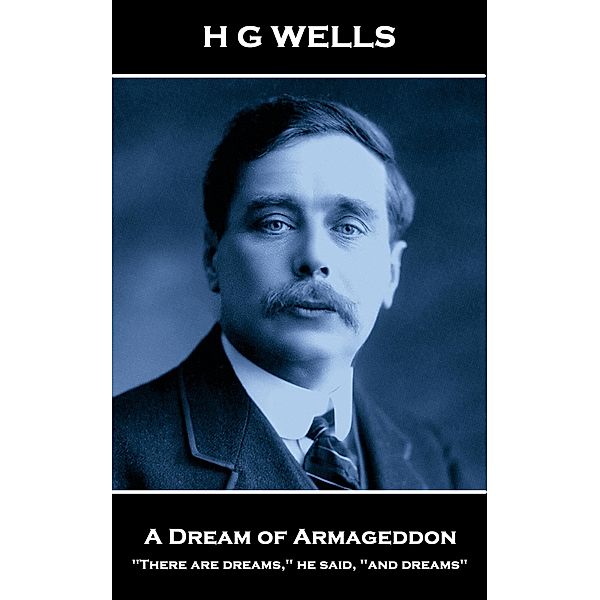 A Dream of Armageddon / Miniature Masterpieces, H G Wells