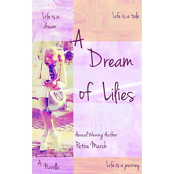 A Dream of Lilies: A Novella (A Touch of Cinnamon, #3) / A Touch of Cinnamon, Petra March