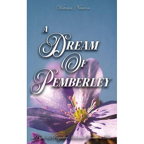 A Dream of Pemberley: A Pride and Prejudice Sensual Intimate Duo, Victoria Newton, Jane Hunter