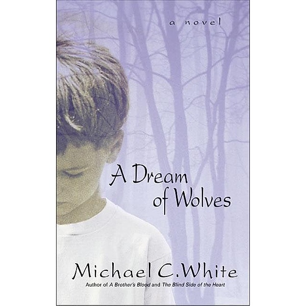 A Dream of Wolves, Michael C. White