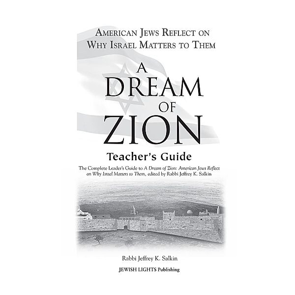 A Dream of Zion Teacher's Guide, Rabbi Jeffrey K. Salkin