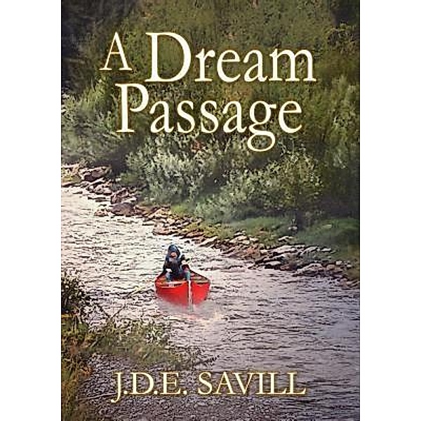 A Dream Passage, J. D. E. Savill