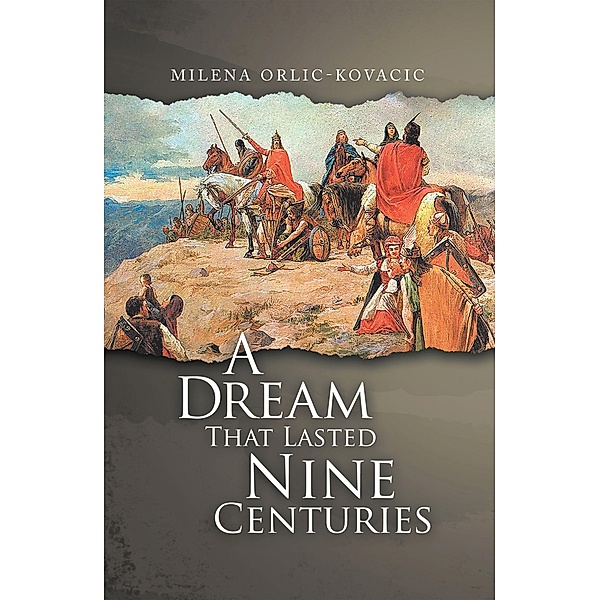A Dream That Lasted Nine Centuries, Milena Orlic-Kovacic