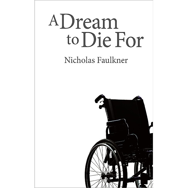 A Dream To Die For, Nicholas Faulkner