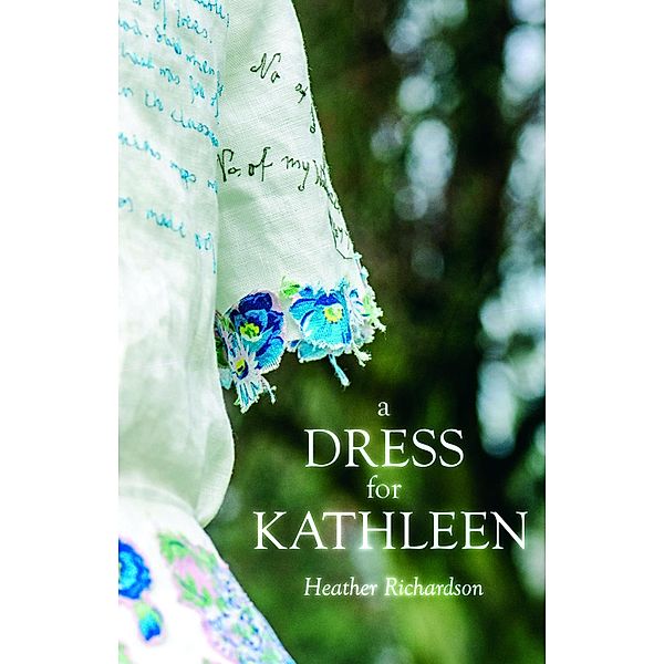 A Dress for Kathleen, Heather Richardson