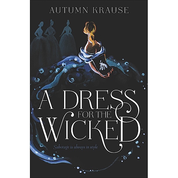 A Dress for the Wicked, Autumn Krause