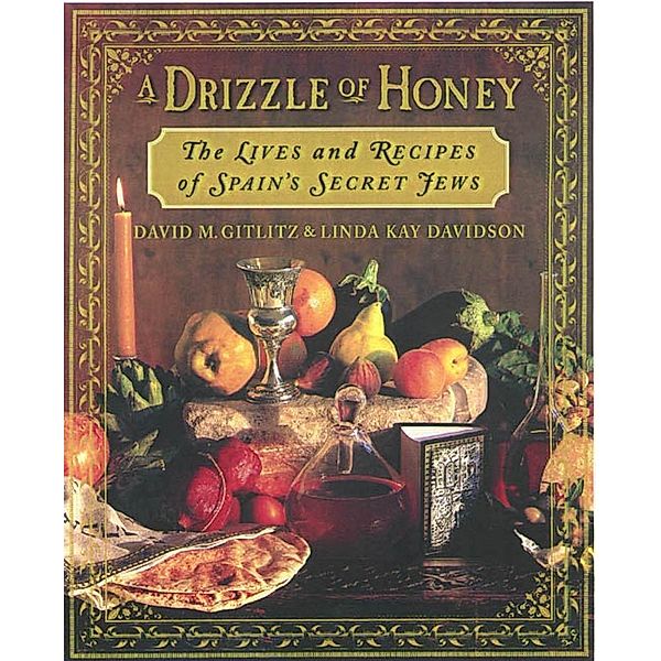 A Drizzle of Honey, David M. Gitlitz, Linda Kay Davidson