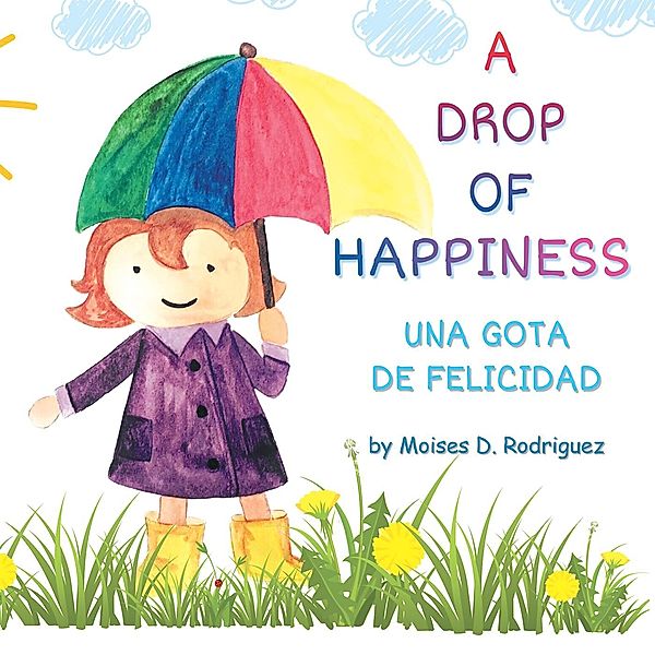 A Drop of Happiness, Moises D. Rodriguez