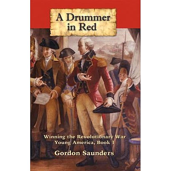 A Drummer in Red / Young America Bd.1, Gordon Saunders