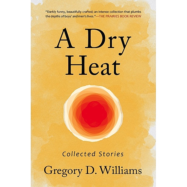 A Dry Heat, Gregory D. Williams, Marylee Macdonald