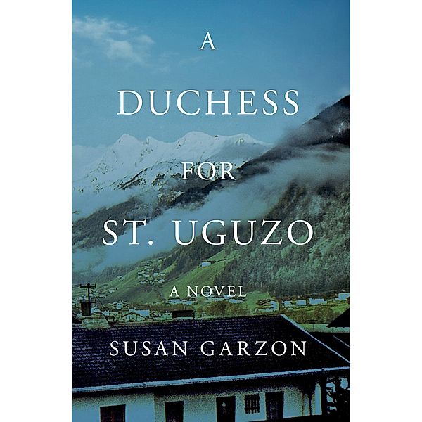 A Duchess for St, Uguzo, Susan Garzon