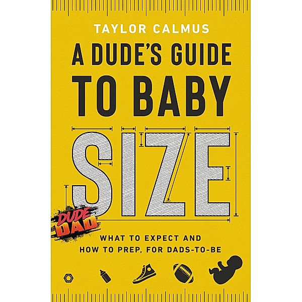 A Dude's Guide to Baby Size, Taylor Calmus