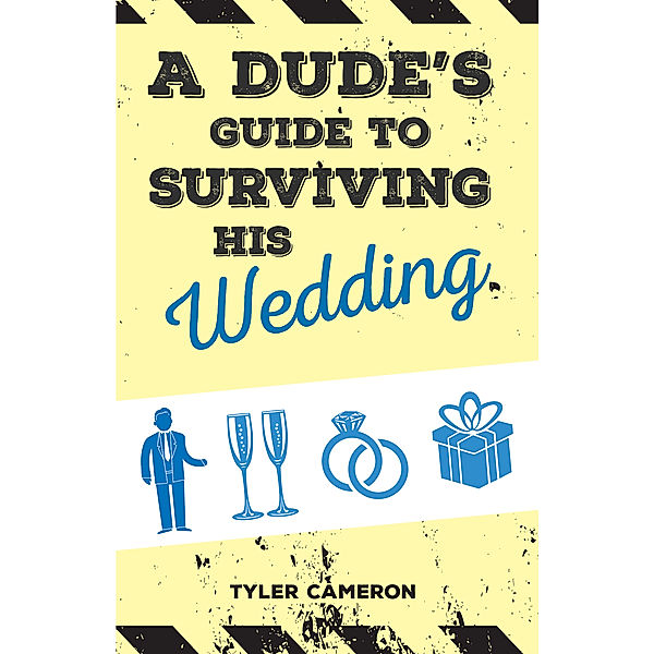 A Dude's Guide to Surviving His Wedding, Tyler Cameron