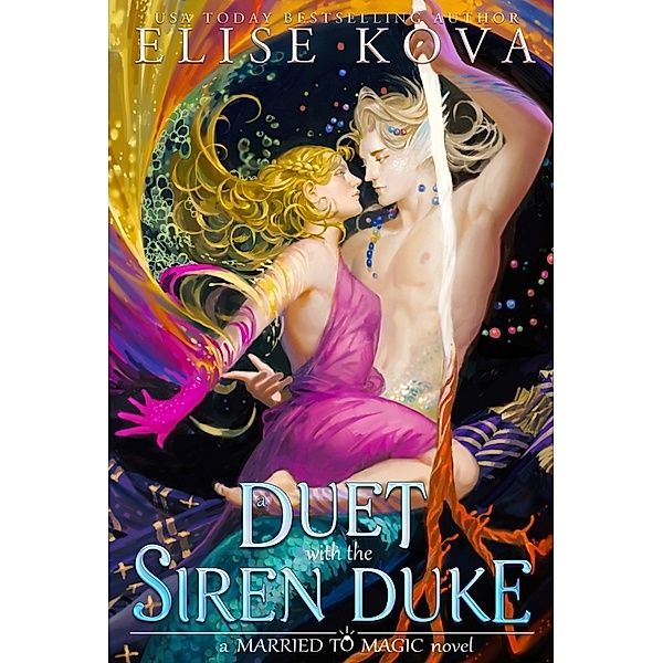 A Duet with the Siren Duke, Elise Kova