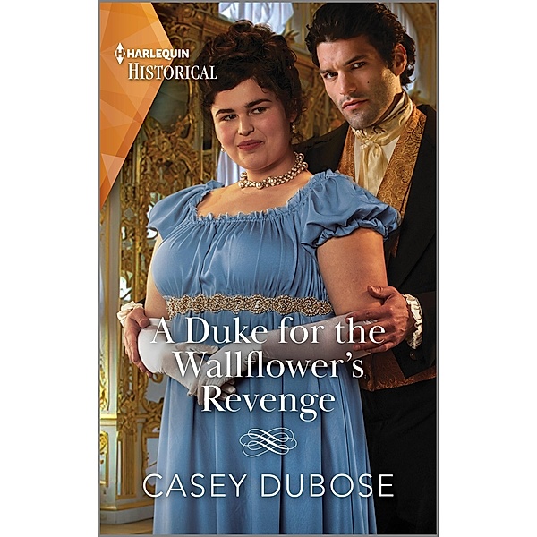 A Duke for the Wallflower's Revenge, Casey Dubose
