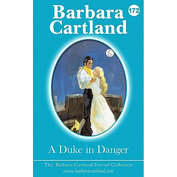 A Duke in Danger / The Eternal Collection Bd.172, Barbara Cartland