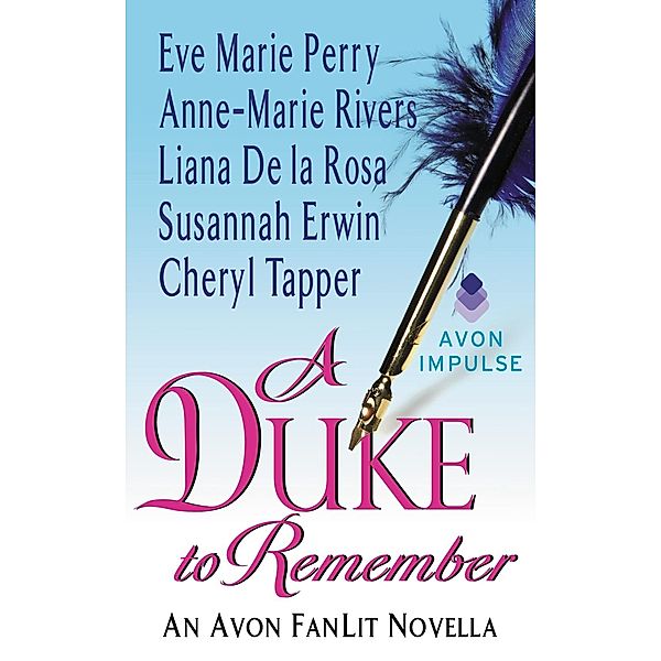 A Duke to Remember, Eve Marie Perry, Susannah Erwin, Anne-Marie Rivers, Liana De La Rosa, Cheryl Tapper