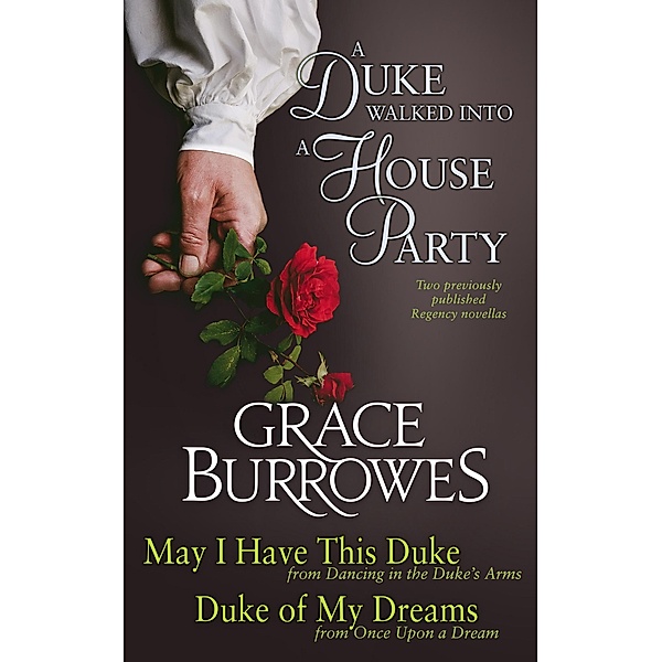 A Duke Walked Into a House Party (Republished Regencies, #1) / Republished Regencies, Grace Burrowes