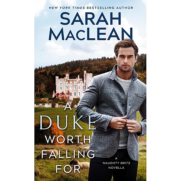 A Duke Worth Falling For: A Secret Duke Novella, Sarah MacLean