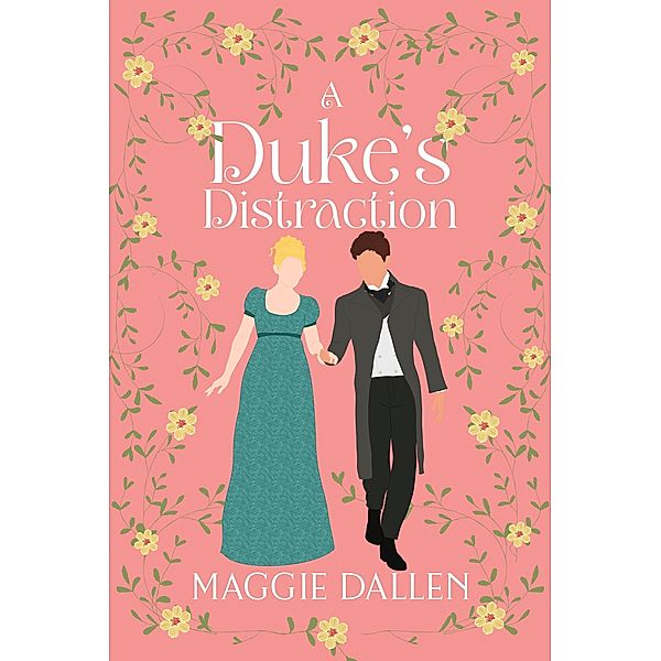 A Duke's Distraction (Dashing Lords, #2) / Dashing Lords, Maggie Dallen