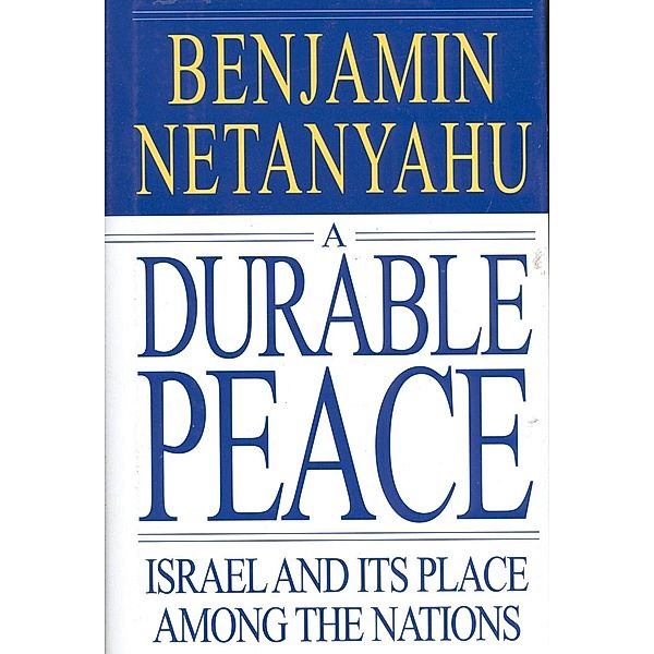 A Durable Peace, Benjamin Netanyahu