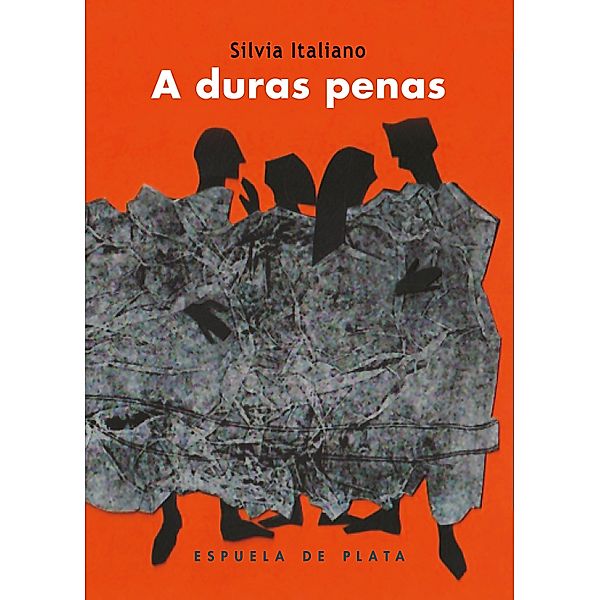 A duras penas / Narrativa Bd.137, Silvia Italiano
