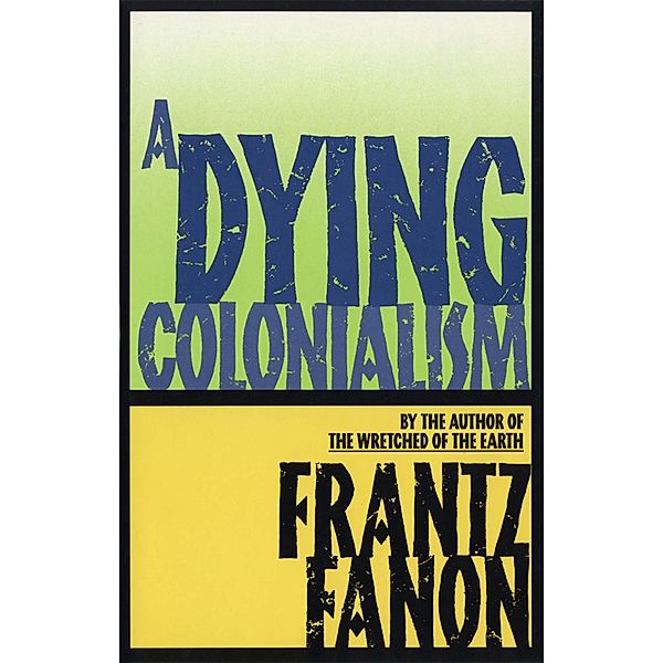 A Dying Colonialism, Frantz Fanon