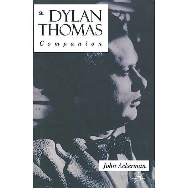 A Dylan Thomas Companion, John Ackerman