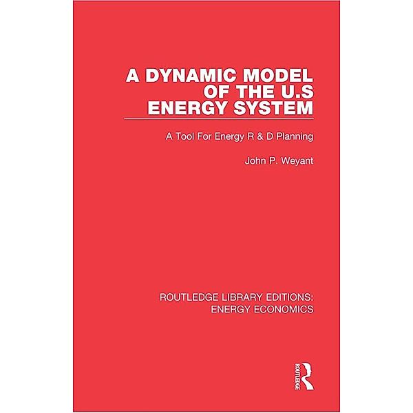 A Dynamic Model of the US Energy System, John P. Weyant