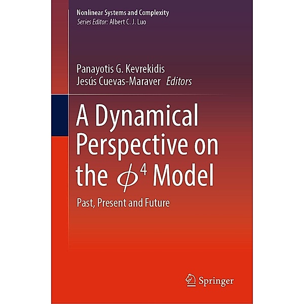 A Dynamical Perspective on the ¿4 Model / Nonlinear Systems and Complexity Bd.26