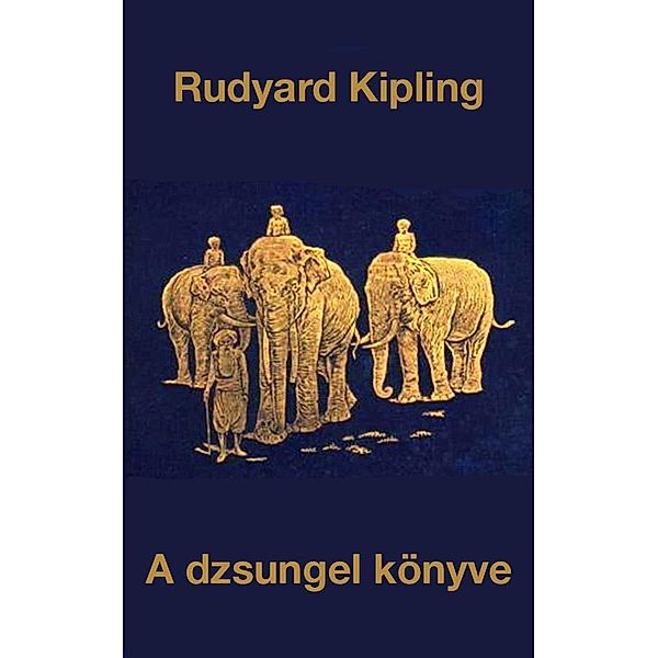 A dzsungel könyve, Kipling Rudyard