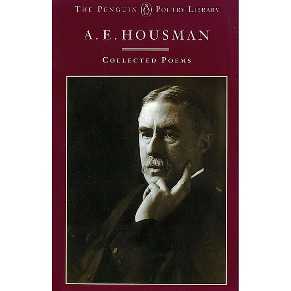 A.E. Housman: Collected Poems, A. E. Housman
