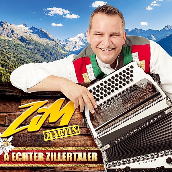 A Echter Zillertaler, Der Zillertaler Musikant ZiM Martin