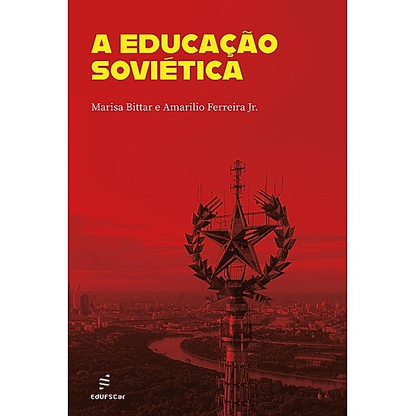 A educação soviética, Marisa Bittar, Amarilio Ferreira Junior