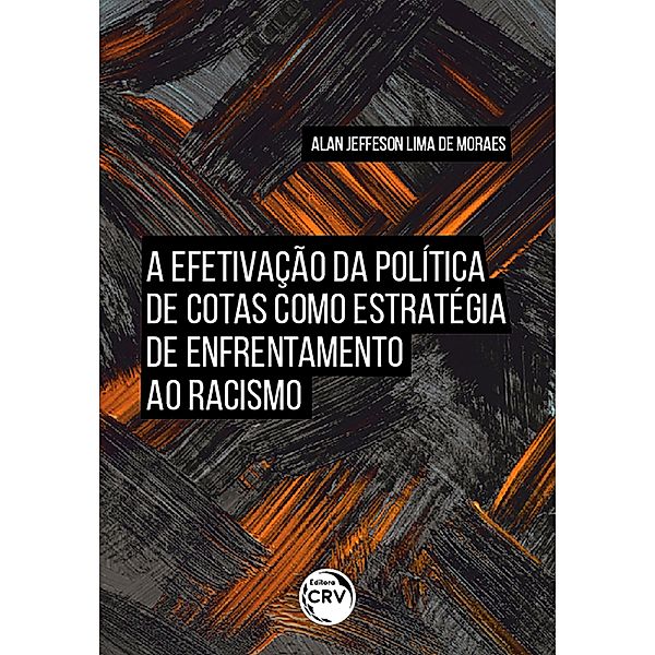 A efetivação da política de cotas como estratégia do enfrentamento ao racismo, Alan Jeffeson Lima de Moraes