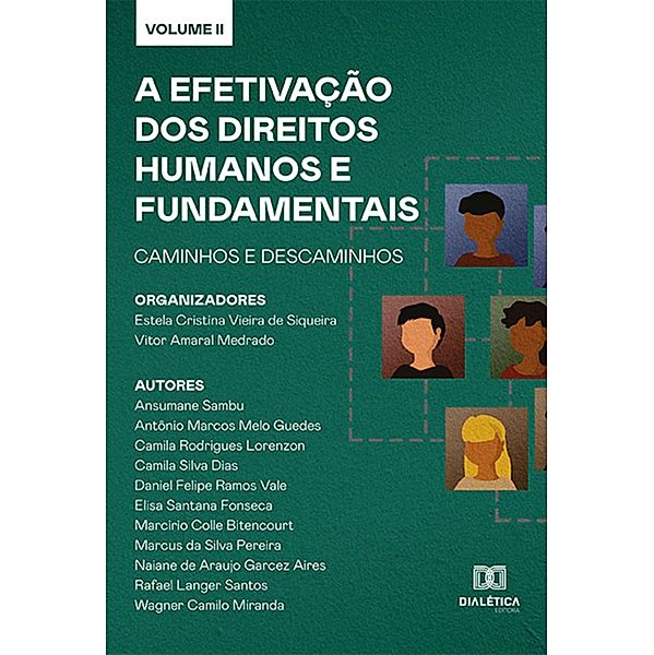 A efetivação dos Direitos Humanos e Fundamentais, Estela Cristina Vieira de Siqueira, Vitor Amaral Medrado