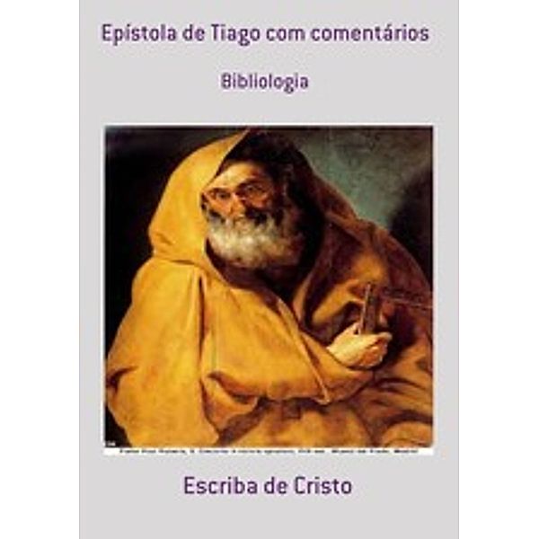 A EPÍSTOLA DE TIAGO COM COMENTÁRIOS, Escriba de Cristo