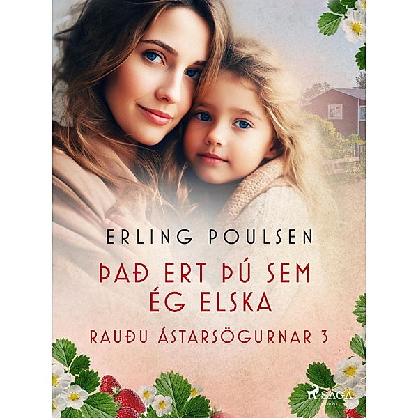 Það ert þú sem ég elska (Rauðu ástarsögurnar 3) / Rauðu ástarsögurnar Bd.3, Erling Poulsen