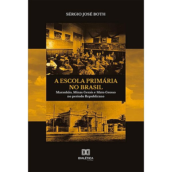 A Escola Primária no Brasil, Sérgio José Both