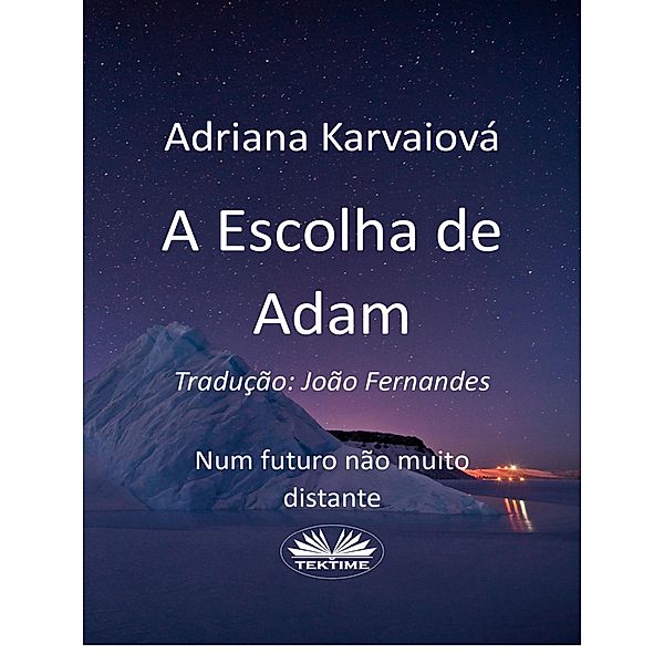 A Escolha De Adam, Adriana Karvaiová