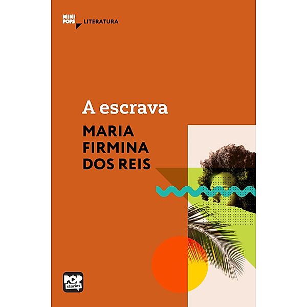 A escrava / MiniPops, Maria Firmina Dos Reis