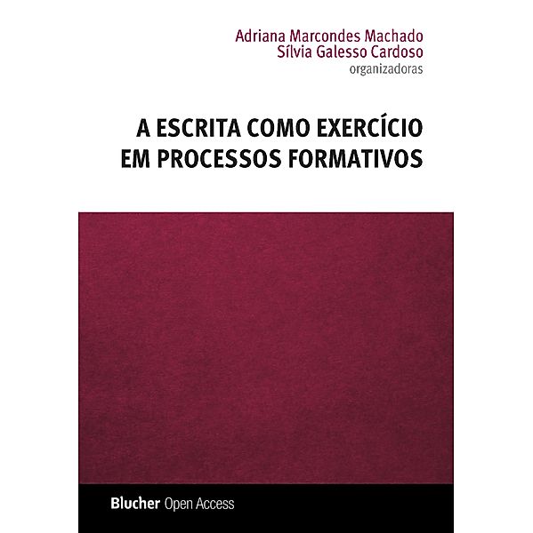 A escrita como exercício em processos formativos, Adriana Marcondes Machado, Sílvia Galesso Cardoso